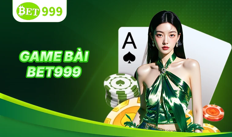 Bet999 - Nhà Cái Bet 999 - Website Cá Cược Số 1 Tại Thị Trường Việt Nam 30 Chơi game bài Bet99 cùng dealer xinh đẹp, chuyên nghiệp